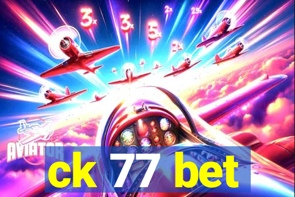 ck 77 bet